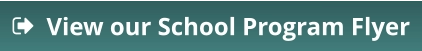 View our School Program Flyer